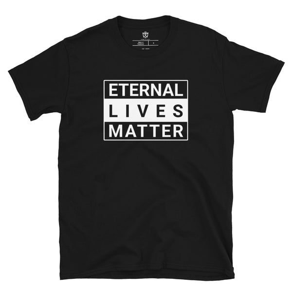 Eternal Lives Matter - Mens 100% Cotton T-Shirt