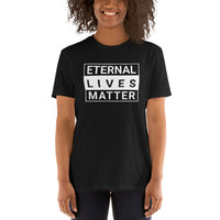 Eternal Lives Matter - Womens 100% Cotton T-Shirt